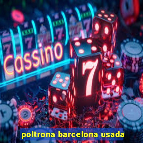 poltrona barcelona usada